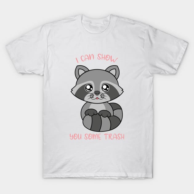 I can show some trash, cute raccoon. T-Shirt by JS ARTE